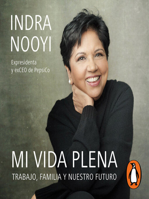 Title details for Mi vida plena by Indra Nooyi - Available